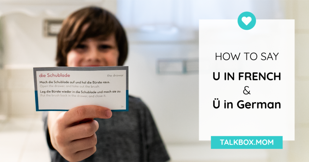 How to say U in French and Ü in German TalkBox.Mom