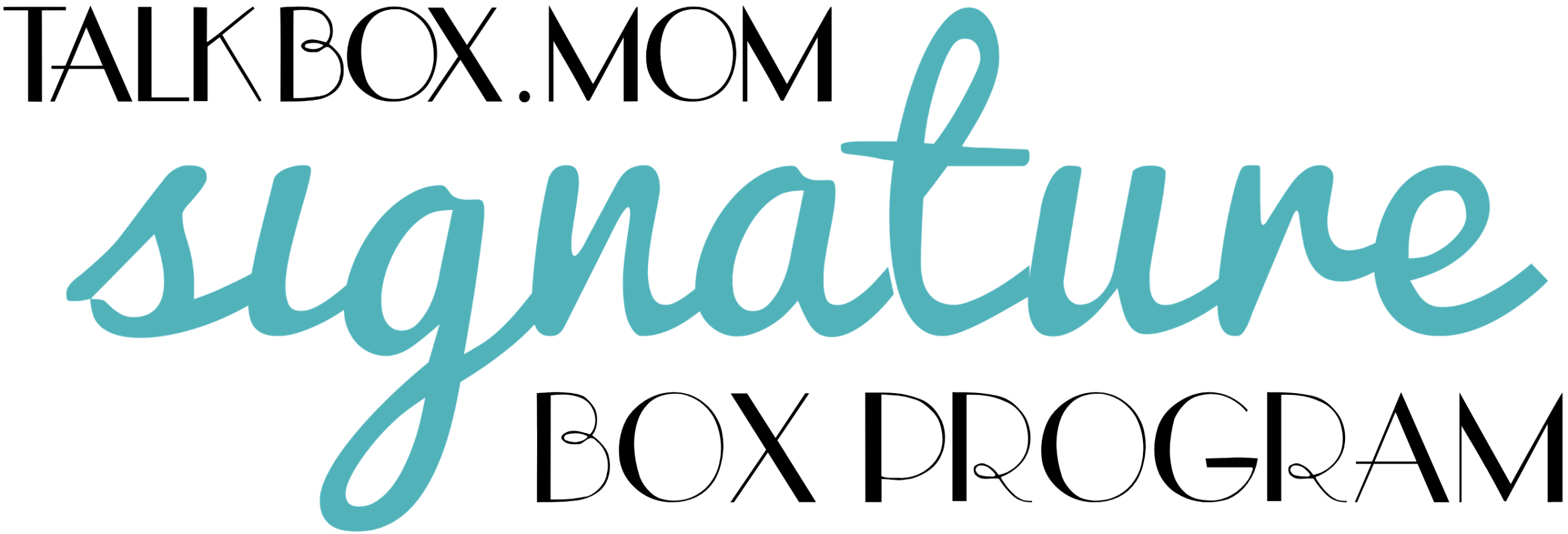 TalkBoxMom Signature Box Program